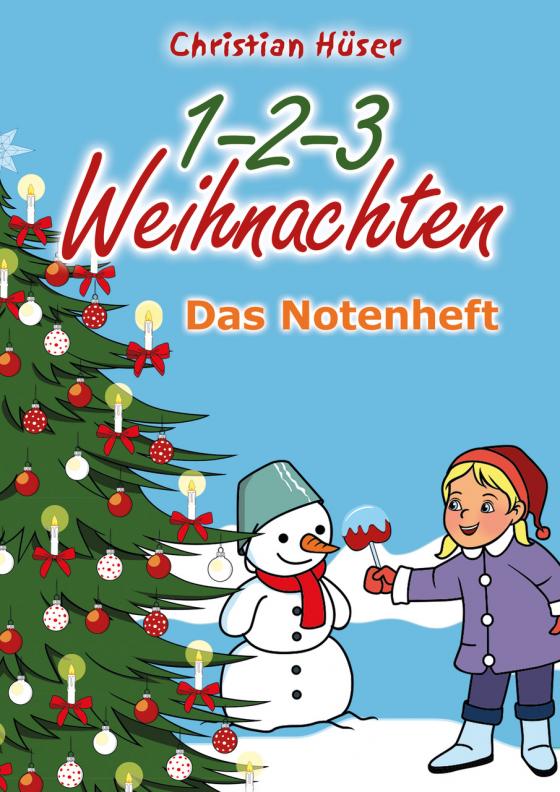 Cover-Bild 1-2-3 Weihnachten - 12 schwungvolle neue Weihnachtslieder von Christian Hüser