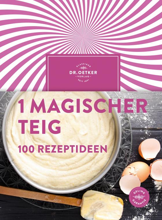 Cover-Bild 1 magischer Teig – 100 Rezeptideen