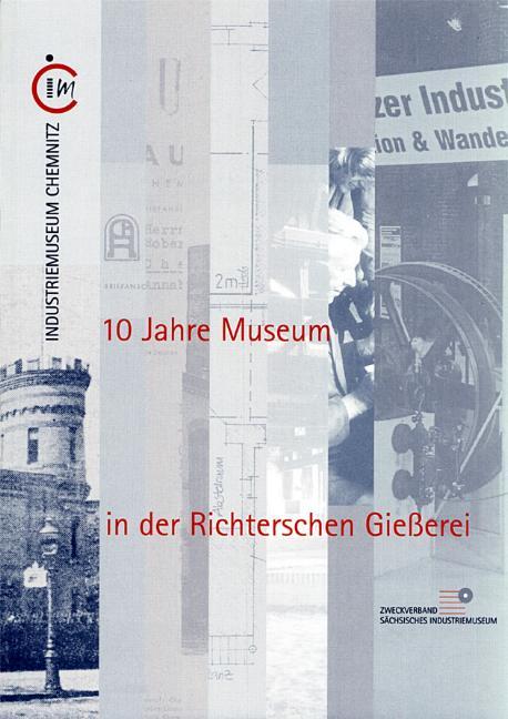 Cover-Bild 10 Jahre Museum in der Richterschen Giesserei