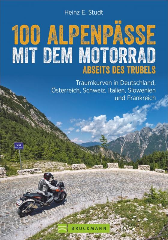 Cover-Bild 100 Alpenpässe mit dem Motorrad abseits des Trubels