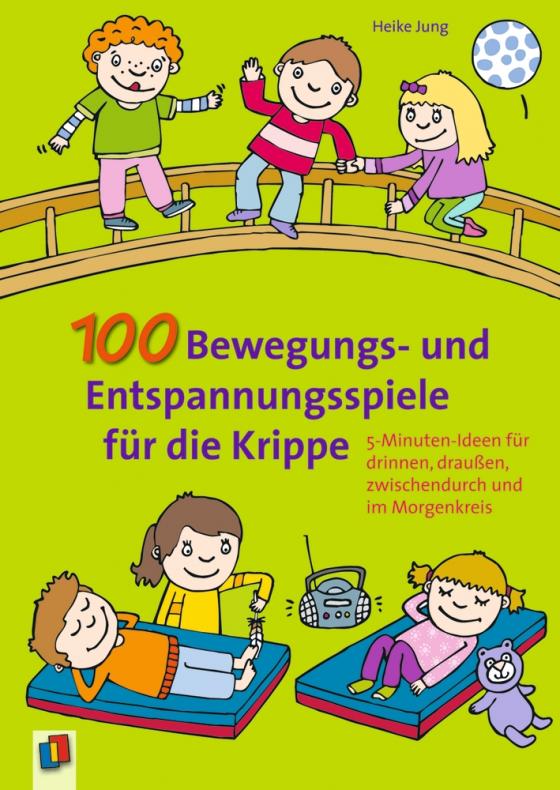 Cover-Bild 100 Bewegungs- und Entspannungsspiele für die Krippe