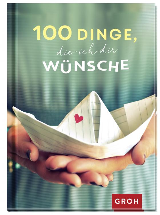 Cover-Bild 100 Dinge, die ich dir wünsche