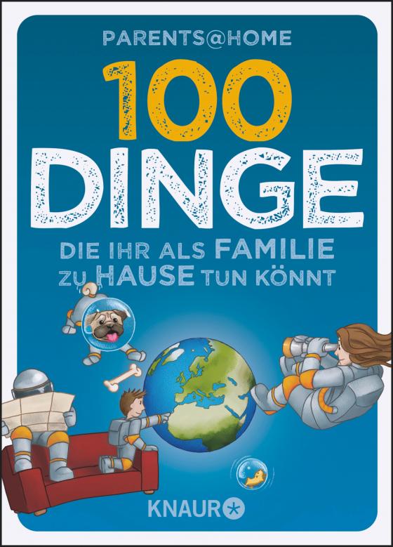 Cover-Bild 100 Dinge, die ihr als Familie zu Hause tun könnt