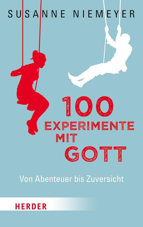 Cover-Bild 100 Experimente mit Gott