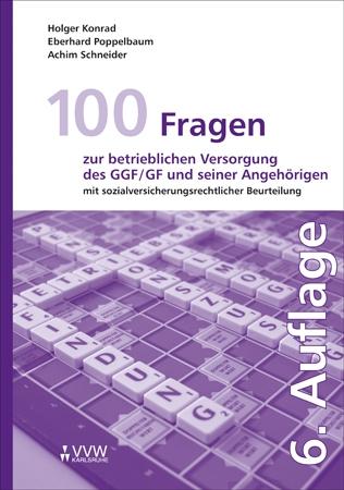 Cover-Bild 100 Fragen zur betrieblichen Versorgung des GGF/GF und seiner Angehörigen