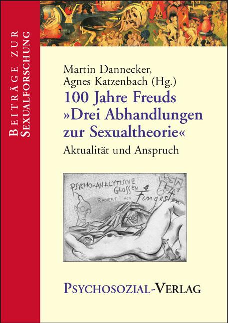 Cover-Bild 100 Jahre Freuds 'Drei Abhandlungen zur Sexualtheorie'
