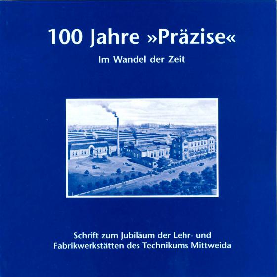 Cover-Bild 100 Jahre „Präzise“ im Wandel der Zeit