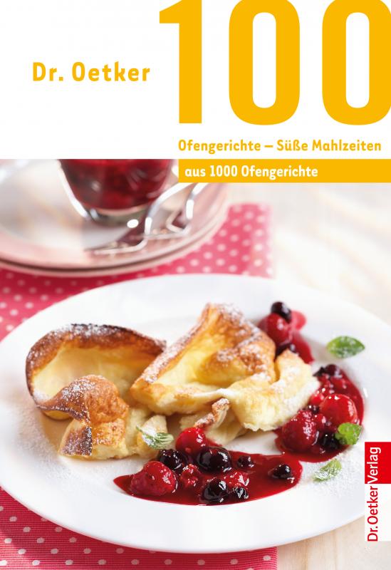 Cover-Bild 100 Ofengerichte - Süße Mahlzeiten