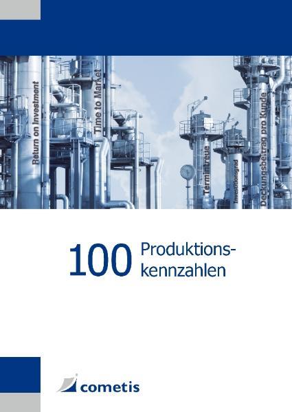 Cover-Bild 100 Produktionskennzahlen