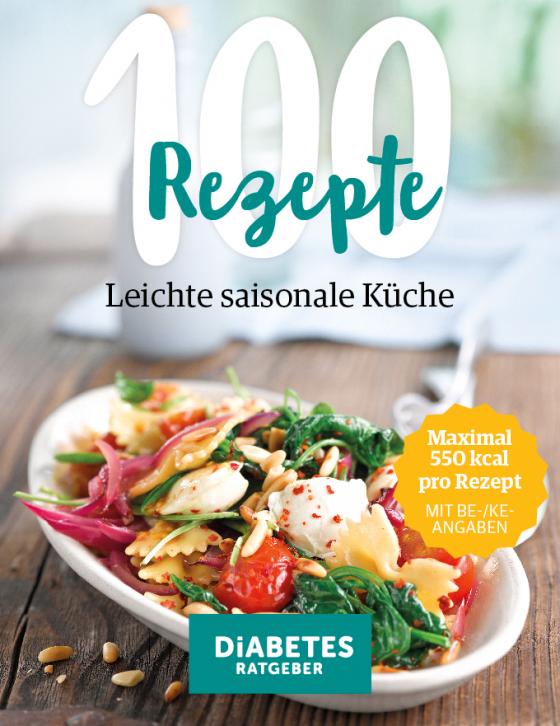 Cover-Bild 100 Rezepte - Leichte, saisonale Küche