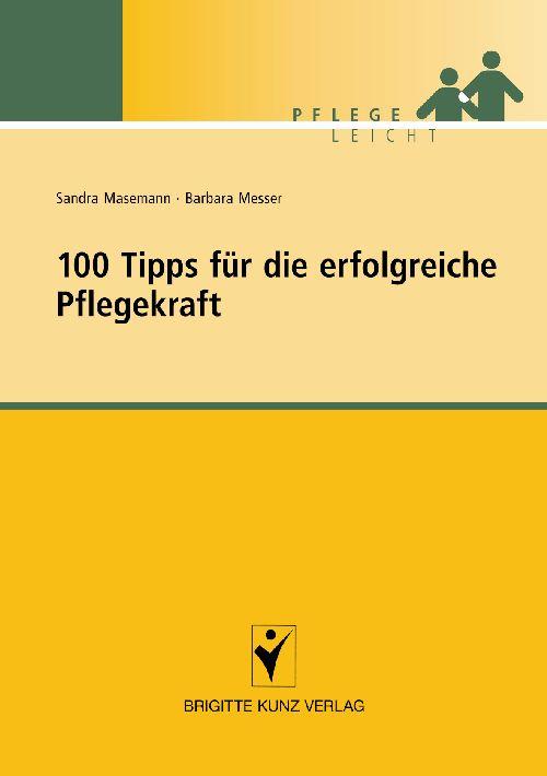 Cover-Bild 100 Tipps für die erfolgreiche Pflegekraft