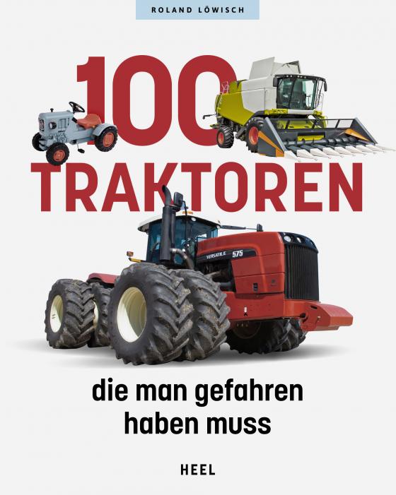 Cover-Bild 100 Traktoren, die man gefahren haben muss