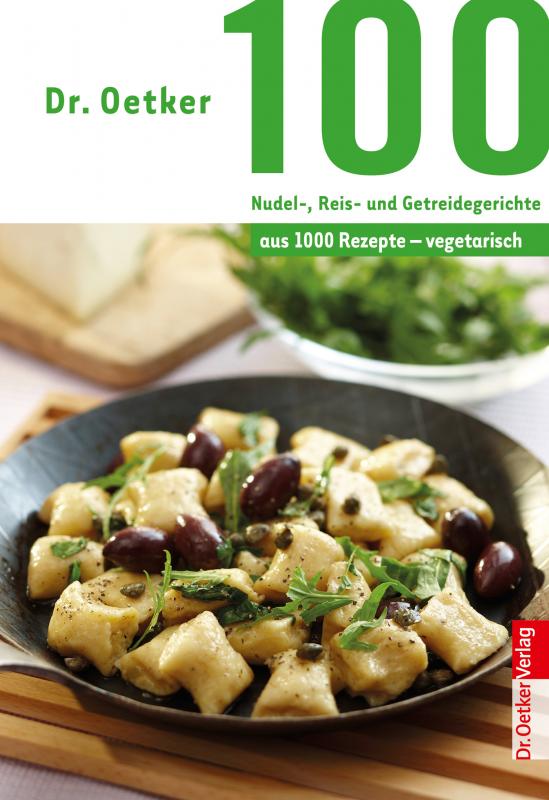 Cover-Bild 100 vegetarische Nudel-, Reis- und Getreidegerichte