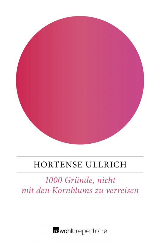 Cover-Bild 1000 Gründe, (nicht) mit den Kornblums zu verreisen