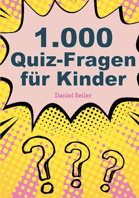 Cover-Bild 1000 Quizfragen für Kinder