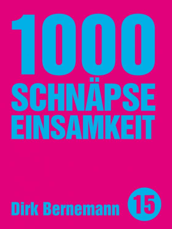 Cover-Bild 1000 Schnäpse Einsamkeit