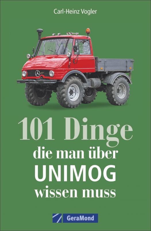 Cover-Bild 101 Dinge, die man über UNIMOG wissen muss