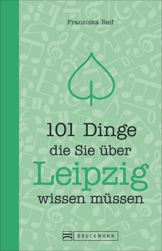 Cover-Bild 101 Dinge, die Sie über Leipzig wissen müssen