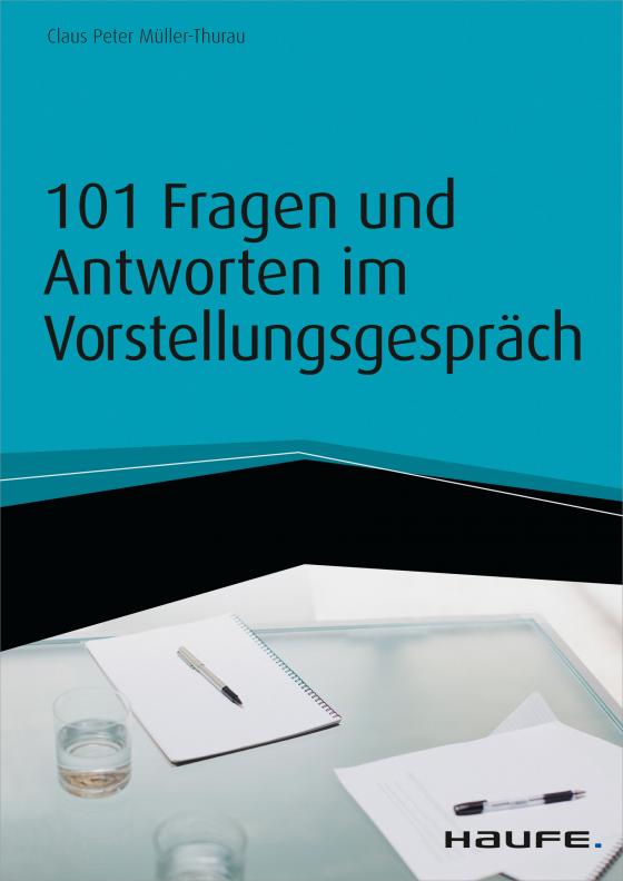 Cover-Bild 101 Fragen und Antworten im Vorstellungsgespräch - inkl. Arbeitshilfen online