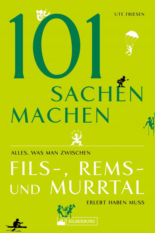 Cover-Bild 101 Sachen machen – Alles, was man zwischen Fils-, Rems- und Murrtal erlebt haben muss