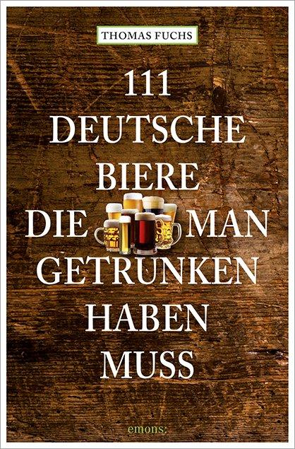 Cover-Bild 111 Deutsche Biere, die man getrunken haben muss