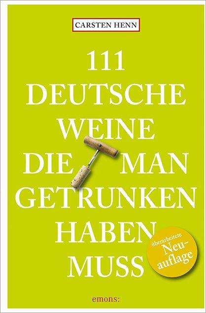 Cover-Bild 111 Deutsche Weine, die man getrunken haben muss