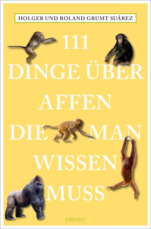 Cover-Bild 111 Dinge über Affen, die man wissen muss