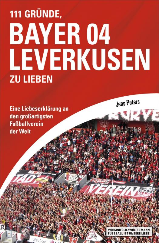 Cover-Bild 111 Gründe, Bayer 04 Leverkusen zu lieben
