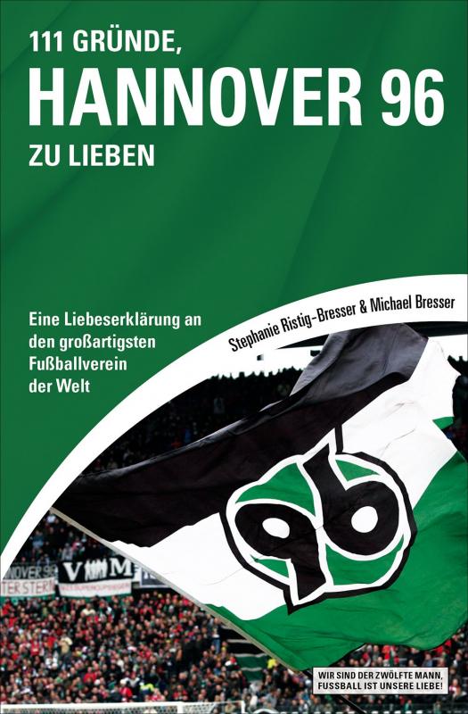 Cover-Bild 111 Gründe, Hannover 96 zu lieben