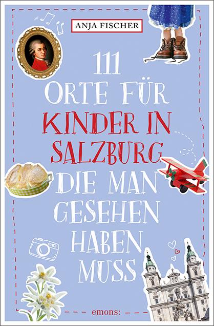 Cover-Bild 111 Orte für Kinder in Salzburg, die man gesehen haben muss