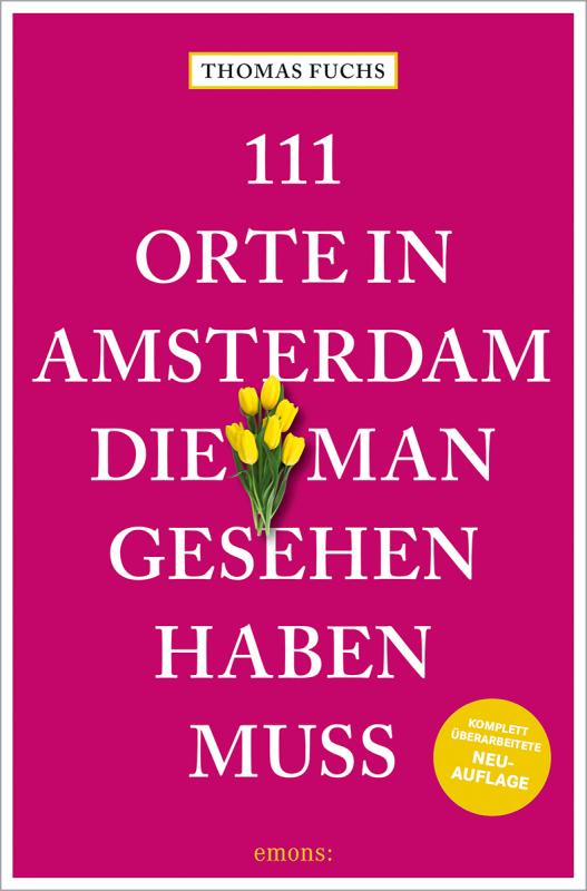 Cover-Bild 111 Orte in Amsterdam, die man gesehen haben muss