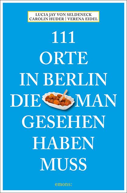Cover-Bild 111 Orte in Berlin, die man gesehen haben muss