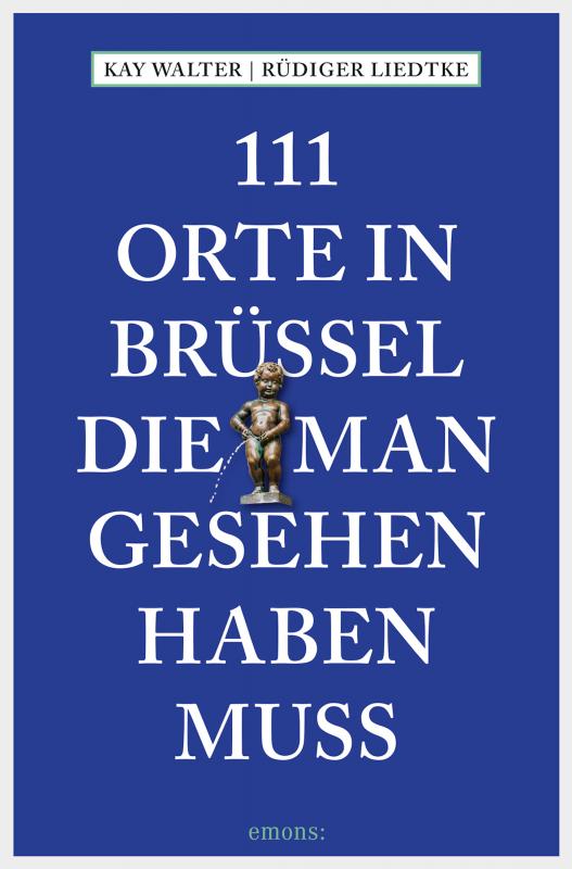 Cover-Bild 111 Orte in Brüssel, die man gesehen haben muss