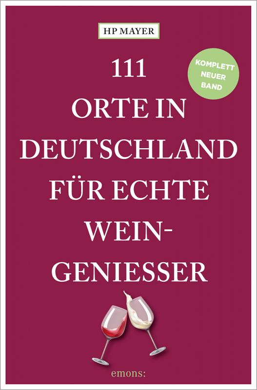 Cover-Bild 111 Orte in Deutschland für echte Weingenießer