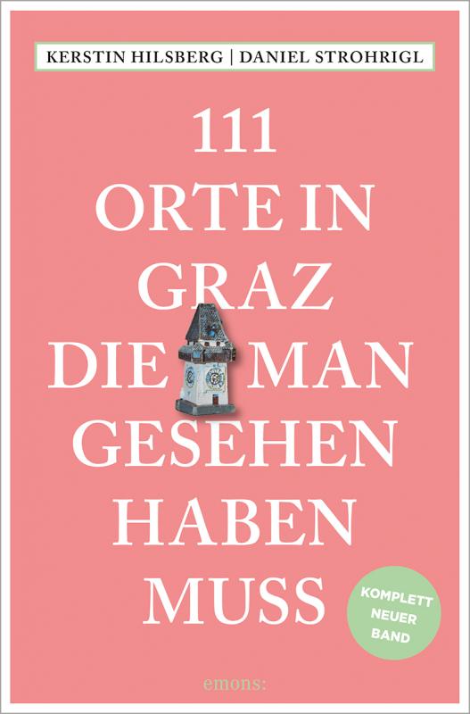 Cover-Bild 111 Orte in Graz, die man gesehen haben muss