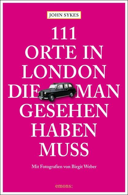 Cover-Bild 111 Orte in London, die man gesehen haben muss