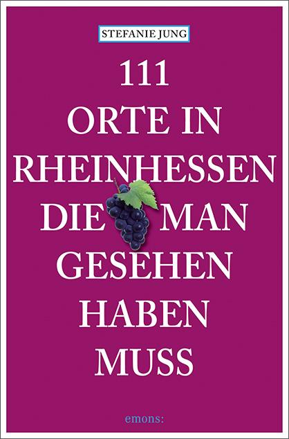 Cover-Bild 111 Orte in Rheinhessen, die man gesehen haben muss