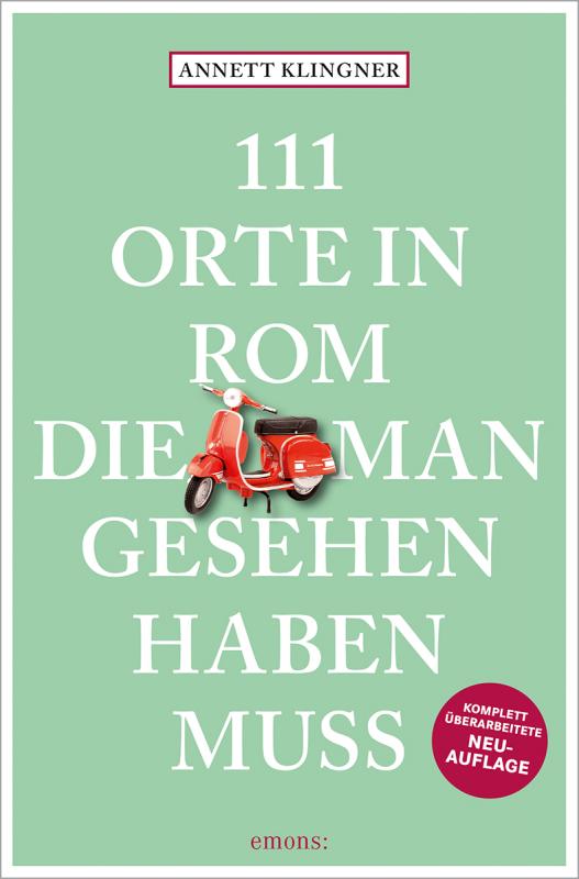 Cover-Bild 111 Orte in Rom, die man gesehen haben muss