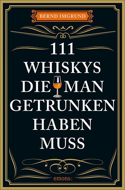 Cover-Bild 111 Whiskys, die man getrunken haben muss