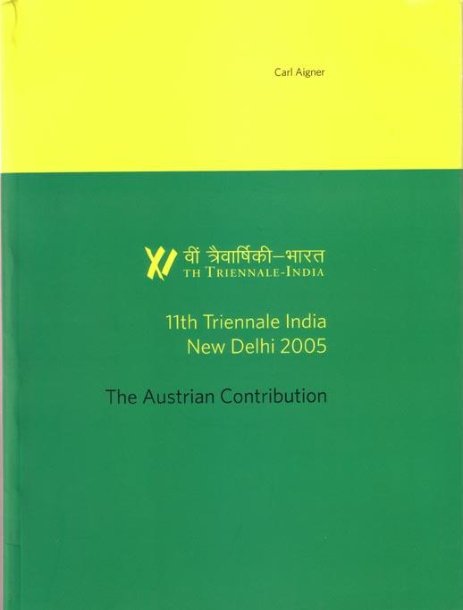 Cover-Bild 11th Triennale India, New Dehli 2005 - The Austrian Contribution