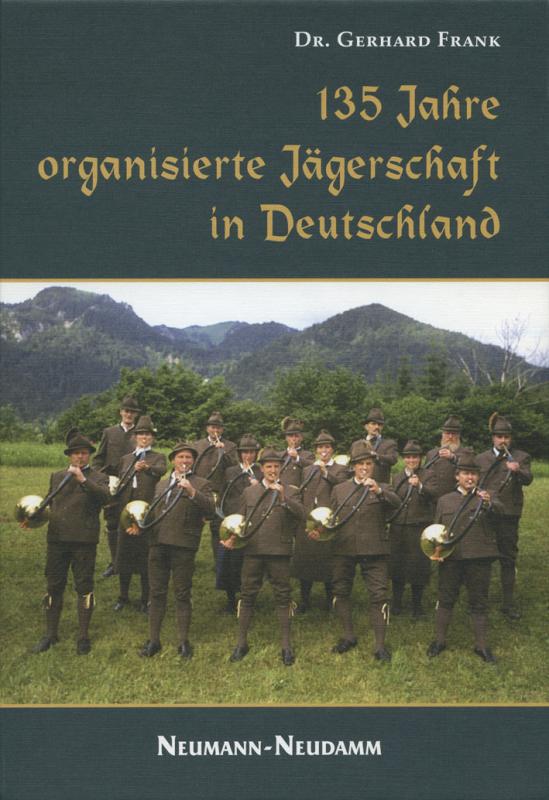 Cover-Bild 135 Jahre organisierte Jägerschaft in Deutschland