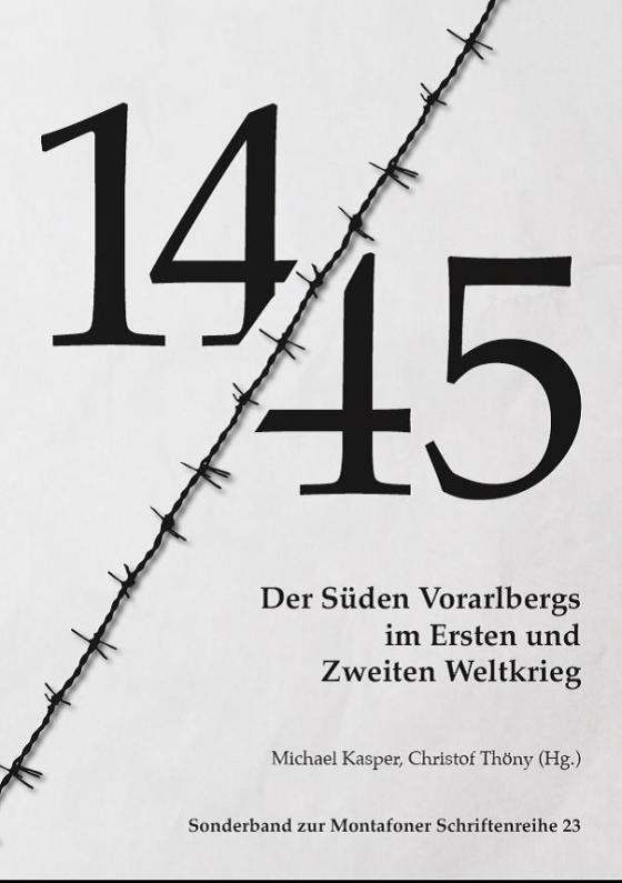 Cover-Bild 14-45. Der Süden Vorarlbergs im Zeitalter der Extreme 1914-1945