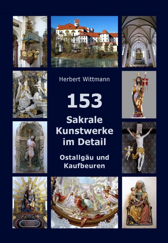 Cover-Bild 153 Sakrale Kunstwerke im Detail. Ostallgäu und Kaufbeuren