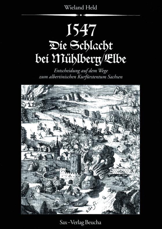 Cover-Bild 1547. Die Schlacht bei Mühlberg/Elbe