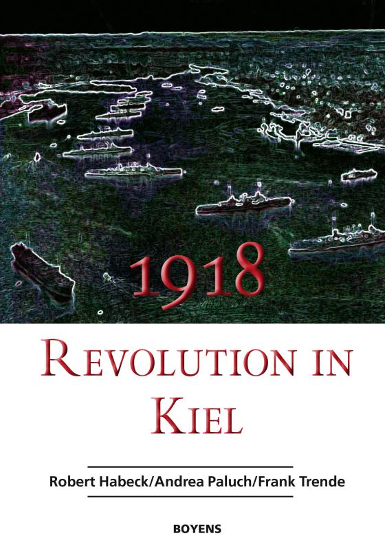 Cover-Bild 1918 – Revolution in Kiel