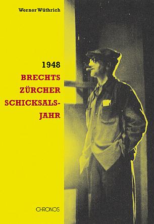 Cover-Bild 1948. Brechts Zürcher Schicksalsjahr