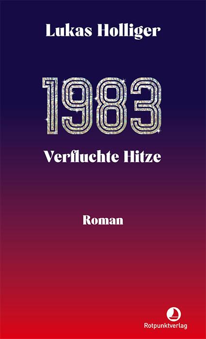 Cover-Bild 1983. Verfluchte Hitze