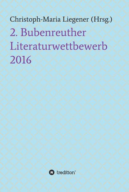Cover-Bild 2. Bubenreuther Literaturwettbewerb 2016