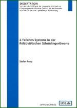 Cover-Bild 2-Teilchen Systeme in der Relativistischen Schrödingertheorie