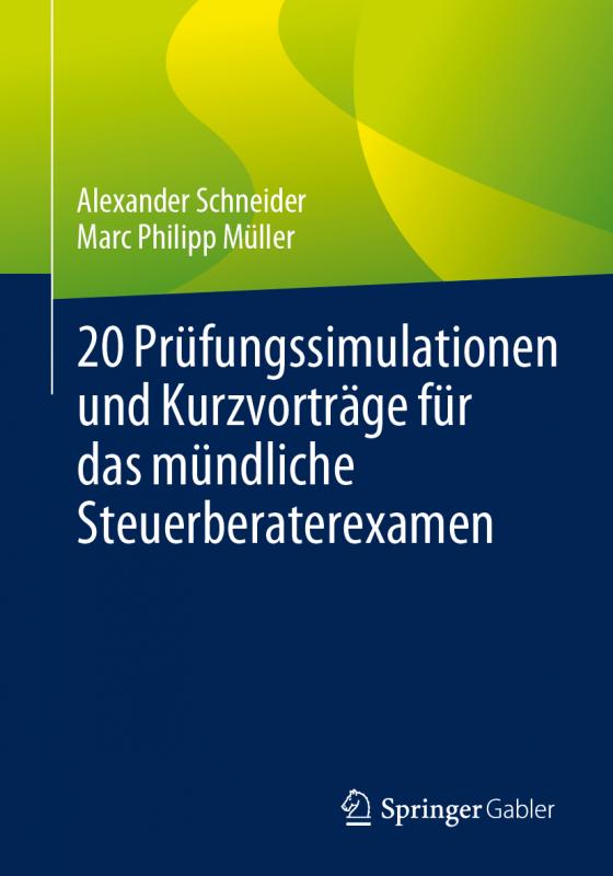 Cover-Bild 20 Prüfungssimulationen und Kurzvorträge für das mündliche Steuerberaterexamen